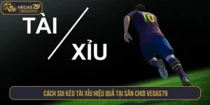 cách soi kèo tài xỉu