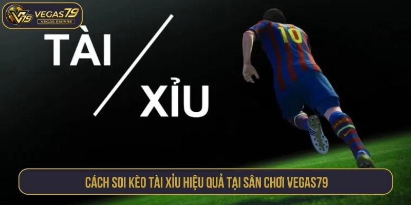 cách soi kèo tài xỉu
