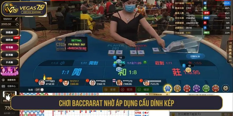 Chơi Baccrarat nhờ áp dụng cầu dính kép