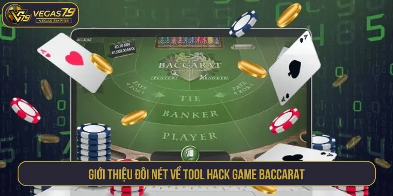 Giới thiệu đôi nét về tool hack game Baccarat