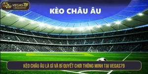 kèo châu âu là gì